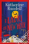 I Ladri di New York. E-book. Formato EPUB ebook di Katherine Rundell