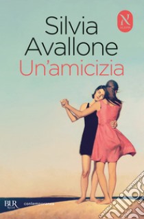 Un'amicizia. E-book. Formato EPUB ebook di Silvia Avallone