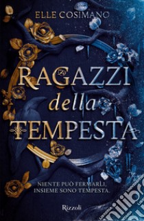 Ragazzi della tempesta. E-book. Formato EPUB ebook di Elle Cosimano