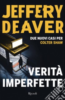 Verità imperfette. E-book. Formato EPUB ebook di Jeffery Deaver