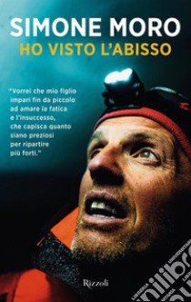 Ho visto l'abisso. E-book. Formato EPUB ebook di Simone Moro