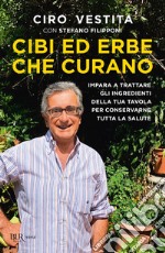 Cibi ed erbe che curano. E-book. Formato EPUB ebook