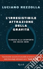 L'irresistibile attrazione della gravità. E-book. Formato EPUB