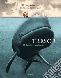 Tresor. Un bestiario medievale. E-book. Formato EPUB ebook di Rebecca Dautremer