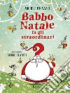 Babbo Natale fa gli straordinari. E-book. Formato EPUB ebook di Sergio Olivotti