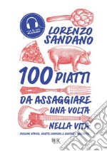 100 piatti da assaggiare una volta nella vita. E-book. Formato EPUB ebook