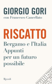 Riscatto. E-book. Formato EPUB ebook di Giorgio Gori