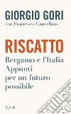 Riscatto. E-book. Formato EPUB ebook di Giorgio Gori