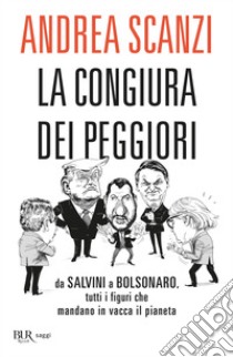 La congiura dei peggiori. E-book. Formato EPUB ebook di Andrea Scanzi