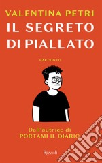 Il segreto di Piallato. E-book. Formato EPUB ebook