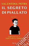 Il segreto di Piallato. E-book. Formato EPUB ebook