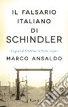Il falsario italiano di Schindler. E-book. Formato EPUB ebook di Marco Ansaldo