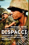 Dispacci. E-book. Formato EPUB ebook di Michael Herr