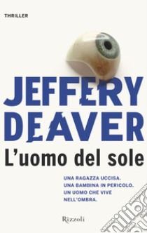 L'uomo del sole. E-book. Formato EPUB ebook di Jeffery Deaver