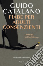 Fiabe per adulti consenzienti. E-book. Formato EPUB ebook