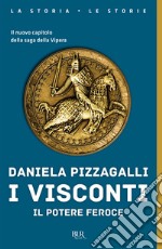 I Visconti. Il potere feroce. E-book. Formato EPUB ebook