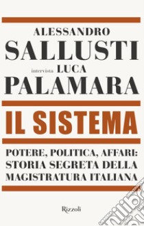 Il Sistema. E-book. Formato EPUB ebook di Alessandro Sallusti