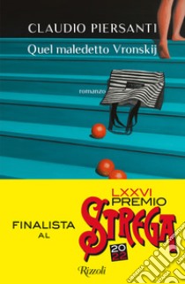 Quel maledetto Vronskij. E-book. Formato EPUB ebook di Claudio Piersanti