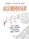 Accendipensieri. E-book. Formato EPUB ebook