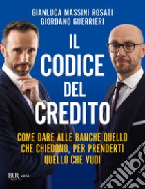 IL CODICE DEL CREDITO. E-book. Formato EPUB ebook di Gianluca Massini Rosati