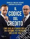 IL CODICE DEL CREDITO. E-book. Formato EPUB ebook