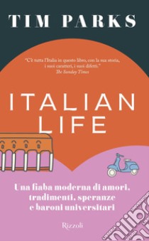 Italian life. E-book. Formato EPUB ebook di Tim Parks