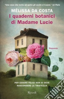 I quaderni botanici di Madame Lucie. E-book. Formato EPUB ebook di Melissa Da Costa