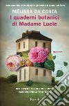 I quaderni botanici di Madame Lucie. E-book. Formato EPUB ebook di Melissa Da Costa