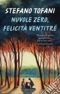 Nuvole zero, felicità ventitré. E-book. Formato EPUB ebook di Stefano Tofani