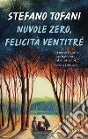 Nuvole zero, felicità ventitré. E-book. Formato EPUB ebook di Stefano Tofani