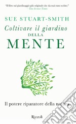 Coltivare il giardino della mente. E-book. Formato EPUB ebook