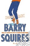 Barry Squires. E-book. Formato EPUB ebook