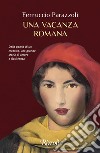 Una vacanza romana. E-book. Formato EPUB ebook di Ferruccio Parazzoli