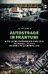 Autostrade in frantumi. E-book. Formato EPUB ebook