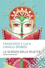 La scienza della felicità. E-book. Formato EPUB ebook