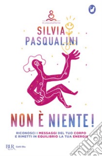 Non è niente!. E-book. Formato EPUB ebook di Silvia Pasqualini