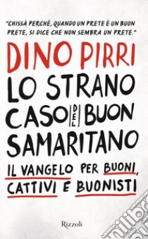 Lo strano caso del buon samaritano. E-book. Formato EPUB ebook di Dino Pirri