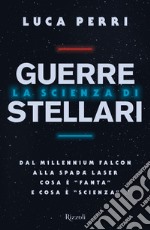 La scienza di Guerre Stellari. E-book. Formato EPUB ebook