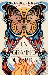 Un grammo di rabbia. E-book. Formato EPUB ebook di Angeline Boulley