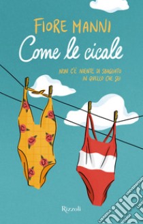 Come le cicale. E-book. Formato EPUB ebook di Fiore Manni