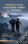 I bastardi vanno all'inferno (Nero Rizzoli). E-book. Formato EPUB ebook di Frédéric Dard