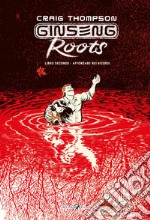 Ginseng Roots. Libro secondo. E-book. Formato EPUB ebook