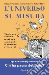 L'Universo su misura. E-book. Formato EPUB ebook