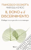 Il dono e il discernimento. E-book. Formato EPUB ebook di Francesco Occhetta