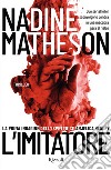 L'imitatore. E-book. Formato EPUB ebook di Nadine Matheson