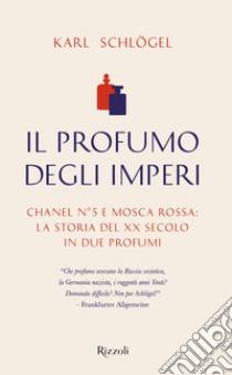 Il profumo degli imperi. E-book. Formato EPUB ebook di Karl Schloegel