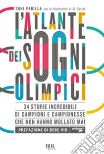 L'atlante dei sogni olimpici. E-book. Formato EPUB ebook di Antonio Padilla