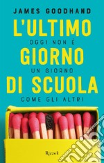 L'ultimo giorno di scuola. E-book. Formato EPUB