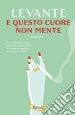 E questo cuore non mente. E-book. Formato EPUB ebook