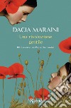 Una rivoluzione gentile. E-book. Formato EPUB ebook di Dacia Maraini